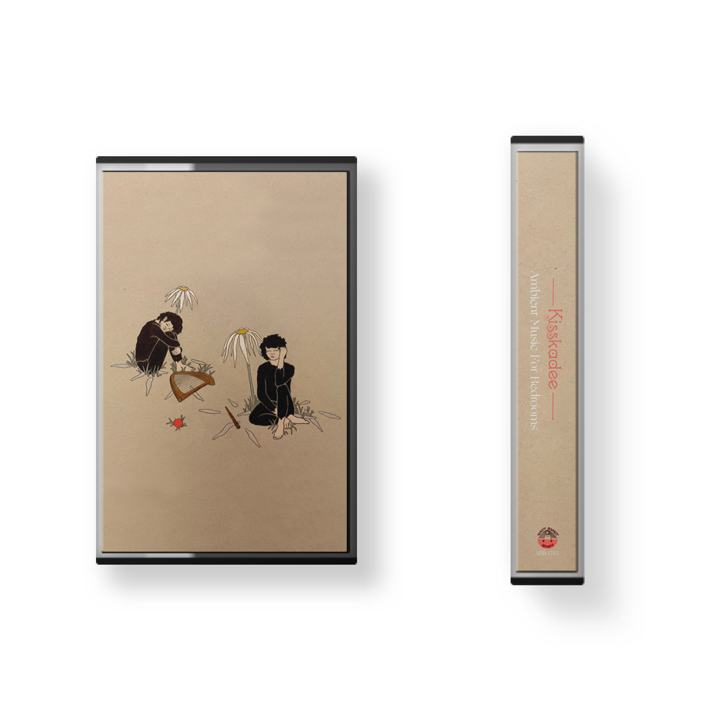 Kisskadee - “Ambient Music For Bedrooms” Cassette Tape
