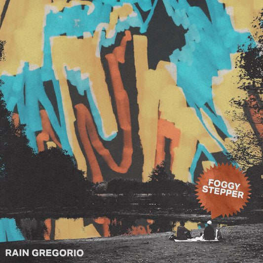 Rain Gregorio - “Foggy Stepper" Digital Download