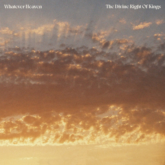 Whatever Heaven - “The Divine Right Of Kings” Digital Download